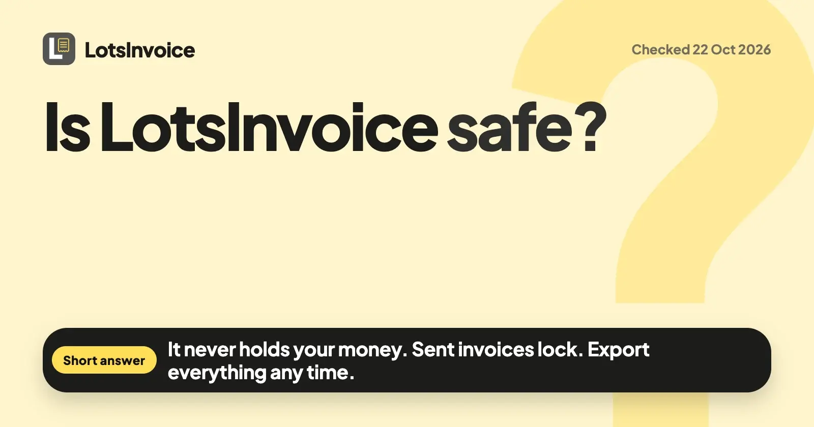 Is LotsInvoice Safe? It Never Holds Your Money, Locked Records and Export